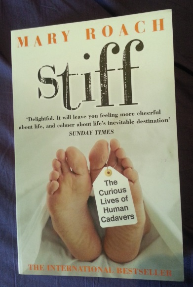 Stiff: The Curious Life of Human Cadavers by Mary Roach